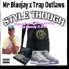 Style Though (feat. Trap Outlaws) [S.U.C Remix] - Single album lyrics, reviews, download