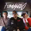 Fumando - Single album lyrics, reviews, download