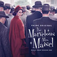 The Marvelous Mrs. Maisel: Season 1 (Music From the Prime Original Series) by Various Artists album reviews, ratings, credits