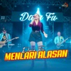 Mencari Alasan - Single