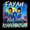 Fayah (feat. RyanVanHygan) - Jelo lyrics