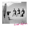 Sweet Refrain - EP album lyrics, reviews, download