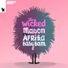 The Wicked (feat. Afrika Baby Bam) - Single album lyrics, reviews, download