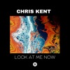 Look At Me Now - Single