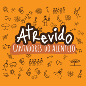 Atrevido - Cantadores do Alentejo