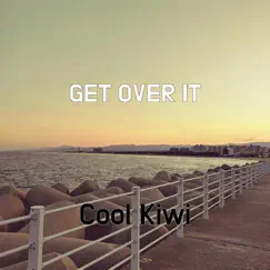 Get Over It - Single by Cool Kiwi album reviews, ratings, credits