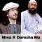 Mina K Darezha Ma (feat. Shandi Gul Wazir) - Saleem Marwat lyrics