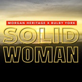 Morgan Heritage/Bulby York - Solid Woman