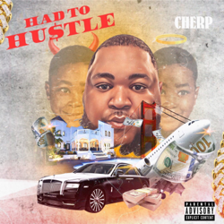 Had To Hustle - Cherp Cover Art
