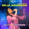 Seja Adorado (Ao Vivo no Sintonize) - Single