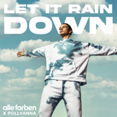 Let It Rain Down (feat. PollyAnna) - Alle Farben Cover Art