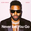 Never Let You Go - Single