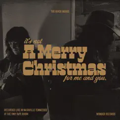 It's Not a Merry Christmas for Me and You. (Live from the Tiny Tape Room) Song Lyrics