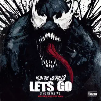 Let's Go (The Royal We) - Single by Run The Jewels album reviews, ratings, credits