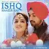 Gallan Pyar Di ("Ishq Haazir Hai") - Single album lyrics, reviews, download