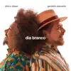 Dia Branco - Single album lyrics, reviews, download