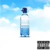 Bottle of Water - Single album lyrics, reviews, download