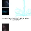 Environment Sounds & White Noise: Thunderstorm, Loopable album lyrics, reviews, download