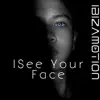 Stream & download I See Your Face - Single