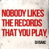 Nobody Likes the Records That You Play - Single