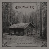Dirtwater - Old Maker's Mark