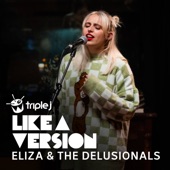 Eliza & The Delusionals - Motion Sickness (triple j Like A Version)