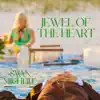 Jewel of the Heart - Single album lyrics, reviews, download