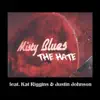 The Hate (feat. Kat Riggins & Justin Johnson) - Single album lyrics, reviews, download