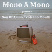 Mono A Mono - Son of a Gun