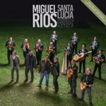 Miguel Ríos - Santa Lucía (Banda Sonora Original de la Película 'Un Retrato de Familia') (feat. Mariachi Imperial Azteca)