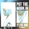 Put The Work In (feat. JF) - Single album lyrics, reviews, download