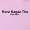 Kora Kagaz Tha artwork