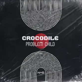 Crocodile - Single by Problem Child album reviews, ratings, credits