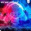 We Are Legends - Single album lyrics, reviews, download