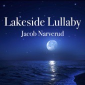 Jacob Narverud - Lakeside Lullaby