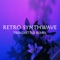 Retro Synthwave (Trendsetter Remix) - Mark Holiday & Magnus Deus lyrics