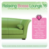 Relaxing Bossa Lounge, Vol. 16 - 群星