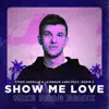 Show Me Love (feat. Robin S) [Mike Prob Remix] - Single album lyrics, reviews, download