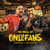 Novinha do Onlyfans - Xand Avião & Kadu Martins