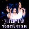 Superstar//Rockstar - Single album lyrics, reviews, download