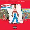 Where's Waldo - Single album lyrics, reviews, download