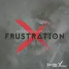 Frustration Riddim - Single album lyrics, reviews, download