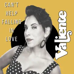 Can’t Help Falling in Love - Single by Valiente album reviews, ratings, credits
