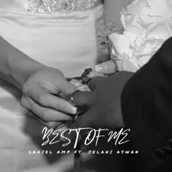 Best of Me - Single (feat. Jelani Aswad) - Single by Daniel AMP album reviews, ratings, credits
