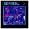 Overemotional (feat. Ruslan Sirota) [Tiny Room Sessions] - Single album lyrics, reviews, download