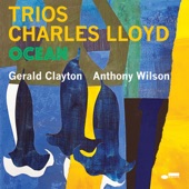 Charles Lloyd - Jaramillo Blues (For Virginia and Danny) [feat. Anthony Wilson & Gerald Clayton] [Live]