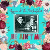 Maygen & The Birdwatcher - He Ain't Me