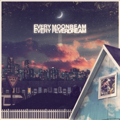 EVERY MOONBEAM EVERY FEVER DREAM cover art