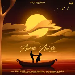 Aahista Aahista (feat. V jackk) [Lofi Version] - Single by Saaj Bhatt album reviews, ratings, credits