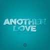 Another Love - Single